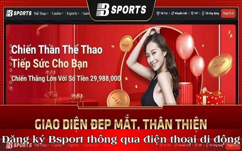 Đăng ký Bsport thông qua điện thoại di động