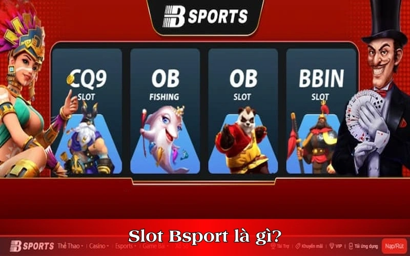 Slot Bsport là gì?